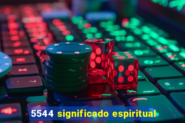 5544 significado espiritual